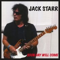 Starr Jack - Soon Day Will Come in the group OUR PICKS / Friday Releases / 2025-08-08 at Bengans Skivbutik AB (5630763)