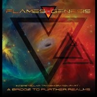 Flames Of Genesis - A Bridge To Further Realms in the group OUR PICKS / Friday Releases / 2025-08-08 at Bengans Skivbutik AB (5630771)