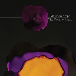 Matthew Shipp - The Cosmic Piano in the group OUR PICKS / Friday Releases / 2025-08-15 at Bengans Skivbutik AB (5630829)