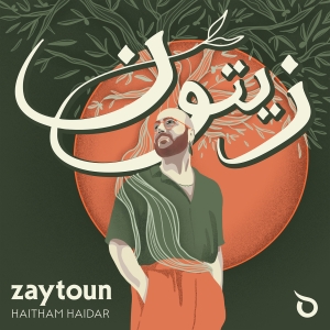 Haitham Haidar - Zaytoun in the group OUR PICKS / Friday Releases / 2025-08-22 at Bengans Skivbutik AB (5630839)