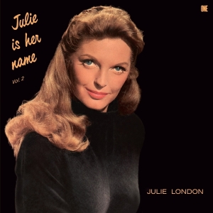 Julie London - Julie Is Her Name Vol. 2 in the group OUR PICKS / Friday Releases / 2025-07-11 at Bengans Skivbutik AB (5630906)