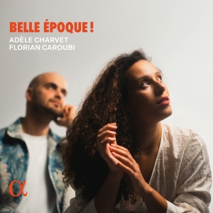 Adèle Charvet Florian Caroubi - Belle Époque! in the group OUR PICKS / Friday Releases / 2025-08-22 at Bengans Skivbutik AB (5630916)