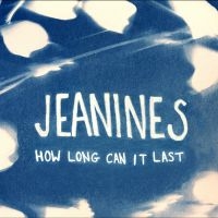 Jeanines - How Long Can It Last in the group CD / Pop-Rock at Bengans Skivbutik AB (5630947)