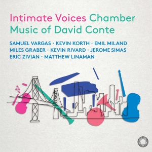 David Conte - Intimate Voices - Chamber Music in the group OUR PICKS / Friday Releases / 2025-08-15 at Bengans Skivbutik AB (5631034)