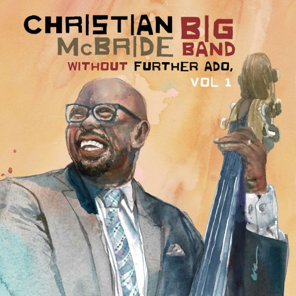 Mcbride Christian Big Band - Without Further Ado, Vol 1 in the group OUR PICKS / Friday Releases / 2025-08-29 at Bengans Skivbutik AB (5631110)