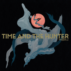 Time and the Hunter - Weapon Pt.I in the group Minishops / Inertial Music at Bengans Skivbutik AB (5631152)