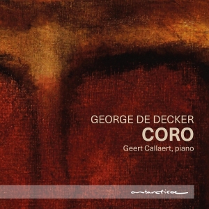 Geert Callaert - George De Decker - Coro in the group OUR PICKS / Friday Releases / 2025-08-08 at Bengans Skivbutik AB (5631192)