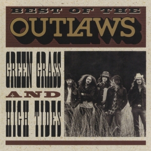 The Outlaws - Best Of The Outlaws: Green Grass And High Tides in the group OUR PICKS / Friday Releases / 2025-08-08 at Bengans Skivbutik AB (5631276)