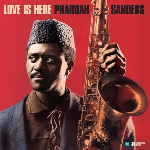 Pharoah Sanders - Love Is Here - The Complete Paris 1975 Ortf Recordings in the group OUR PICKS / Friday Releases / 2025-09-05 at Bengans Skivbutik AB (5631380)