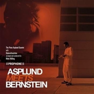 Peter Asplund Qvartett Dala Sinfoni - Asplund Meets Bernstein in the group OTHER /  / CDON Jazz klassiskt NX at Bengans Skivbutik AB (563178)