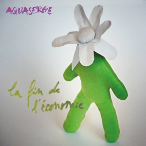 Aquaserge - La Fin De L'economie in the group VINYL / Fransk Musik,Pop-Rock at Bengans Skivbutik AB (5631959)