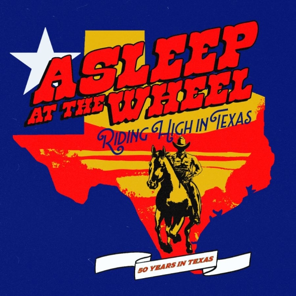 Asleep At The Wheel - Riding High In Texas in the group OUR PICKS / Friday Releases / 2025-08-22 at Bengans Skivbutik AB (5631975)