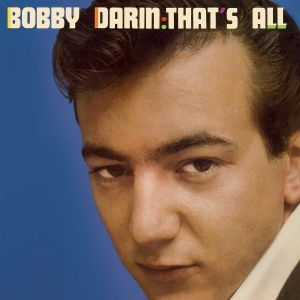 Bobby Darin - That's All in the group OUR PICKS / Friday Releases / 2025-09-12 at Bengans Skivbutik AB (5632336)
