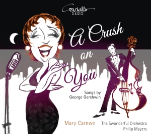Mary Carewe - A Crush On You - Gershwin Songs in the group CD / Klassiskt at Bengans Skivbutik AB (5632386)