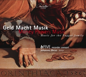 B-Five Recorder Consort Johannes W - Money Powers Music - Music For The in the group CD / Klassiskt at Bengans Skivbutik AB (5632539)