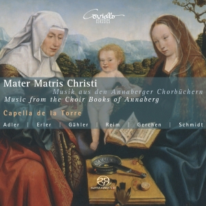 Capella De La Torre - Mater Matris Christi: Music From Th in the group MUSIK / SACD / Klassiskt at Bengans Skivbutik AB (5632804)