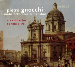 Pietro Gnocchi - Six Concertos & Sonata A Tre in the group CD / Klassiskt at Bengans Skivbutik AB (5632875)