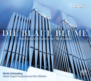 Martin Schmeding - Die Blaue Blume - Landscapes Of The in the group MUSIK / SACD / Klassiskt at Bengans Skivbutik AB (5632904)