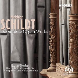 Melchior Schildt - Complete Organ Works in the group MUSIK / SACD / Klassiskt at Bengans Skivbutik AB (5632926)