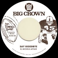 El Michels Affair - Say Goodbye B/W Mágica in the group OUR PICKS / Friday Releases / 2025-07-18 at Bengans Skivbutik AB (5632974)