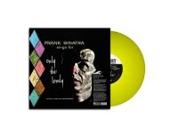 Sinatra Frank - Sings For Only The Lonley (Yellow V in the group OUR PICKS / Friday Releases / 2025-08-01 at Bengans Skivbutik AB (5633152)