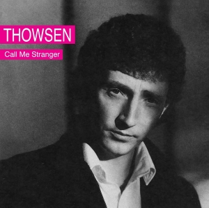 Thowsen - Call Me Stranger in the group OUR PICKS / Friday Releases / 2025-09-26 at Bengans Skivbutik AB (5633167)