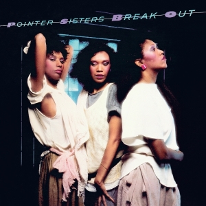 Pointer Sisters - Break Out in the group OUR PICKS / Friday Releases / 2025-08-22 at Bengans Skivbutik AB (5633176)