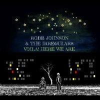 Robb Johnson & The Irregulars - Voila! Here We Are in the group OUR PICKS / Friday Releases / 2025-08-08 at Bengans Skivbutik AB (5633337)