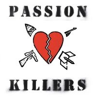 Passion Killers - They Kill Our Passion With Their Ha in the group OUR PICKS / Friday Releases / 2025-08-08 at Bengans Skivbutik AB (5633338)