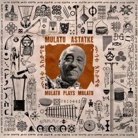 Astatke Mulatu - Mulatu Plays Mulatu in the group OUR PICKS / Friday Releases / 2025-09-26 at Bengans Skivbutik AB (5633356)