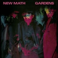 New Math - Gardens [Remastered & Expanded] in the group OUR PICKS / Friday Releases / 2025-09-05 at Bengans Skivbutik AB (5633361)