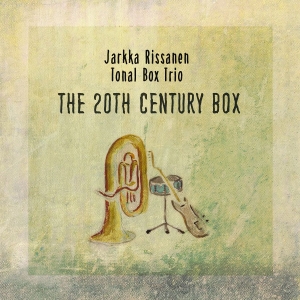 Jarkka Rissanen Tonal Box Trio - The 20Th Century Box in the group CD / Blues at Bengans Skivbutik AB (5633379)