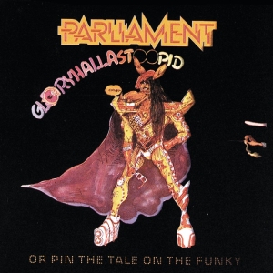 Parliament - Gloryhallastoopid (Or Pin The Tale On The Funky) in the group CD / Pop-Rock,RnB-Soul at Bengans Skivbutik AB (5633411)