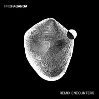 Propaganda - Remix Encounters in the group OUR PICKS / Friday Releases / 2025-09-19 at Bengans Skivbutik AB (5633438)