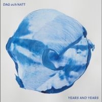 Dag Och Natt - Years And Years in the group OUR PICKS / Friday Releases / 2025-08-15 at Bengans Skivbutik AB (5633441)