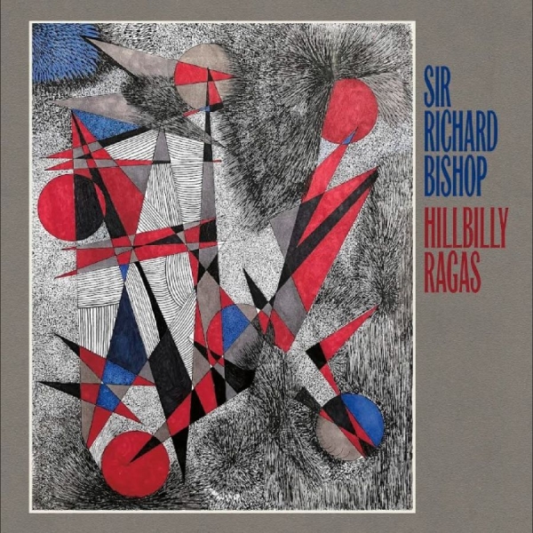 Bishop Sir Richard - Hillbilly Ragas in the group OUR PICKS / Friday Releases / 2025-09-26 at Bengans Skivbutik AB (5633448)