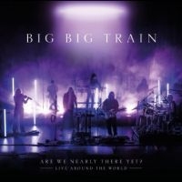 Big Big Train - Are We Nearly There Yet? in the group OUR PICKS / Friday Releases / 2025-10-10 at Bengans Skivbutik AB (5633456)