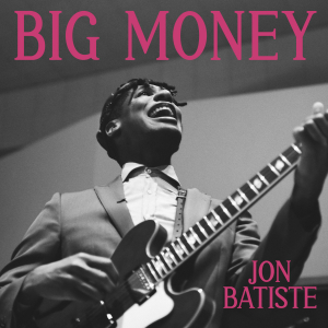 Jon Batiste - Big Money in the group OUR PICKS / Friday Releases / 2025-08-22 at Bengans Skivbutik AB (5633496)