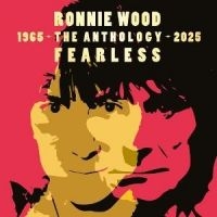Ronnie Wood - Fearless: Anthology 1965-2025 in the group OUR PICKS / Friday Releases / 2025-09-26 at Bengans Skivbutik AB (5633497)