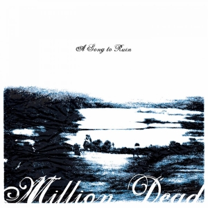 Million Dead - A Song To Ruin in the group CD / Pop-Rock at Bengans Skivbutik AB (5633690)