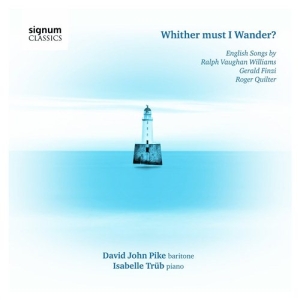 David John Pike - Whiter Must I Wander in the group CD / Klassiskt at Bengans Skivbutik AB (563384)