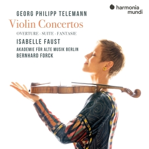 Isabelle Faust & Akademie Für Alte Musik Berlin & Bernhard Forck - Georg Philipp Telemann: Violin Concertos (Overture, Suite, Fantasie) in the group OUR PICKS / Friday Releases / 2025-09-26 at Bengans Skivbutik AB (5634396)