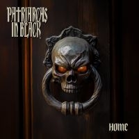 Patriarchs In Black - Home in the group OUR PICKS / Friday Releases / 2025-08-15 at Bengans Skivbutik AB (5634443)