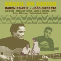 Baden Powell/Joao Gilberto/Luiz Bon - Brazil On Guitar in the group OUR PICKS / Friday Releases / 2025-08-22 at Bengans Skivbutik AB (5634479)