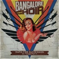 Bangalore Choir - Rapid Fire Succession: On Target Pa in the group OUR PICKS / Friday Releases / 2025-10-24 at Bengans Skivbutik AB (5634494)