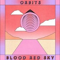 Orbits - Blood Red Sky in the group OUR PICKS / Friday Releases / 2025-08-29 at Bengans Skivbutik AB (5634601)