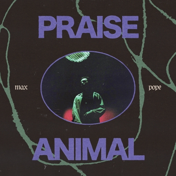 Max Pope - Praise Animal in the group VINYL / Pop-Rock at Bengans Skivbutik AB (5634709)