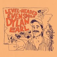 Earl Dylan - Level-Headed Even Smile in the group OUR PICKS / Friday Releases / 2025-09-19 at Bengans Skivbutik AB (5634745)