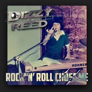 Dizzy Reed - Rock 'N Roll Chose Me in the group OUR PICKS / Friday Releases / 2025-08-22 at Bengans Skivbutik AB (5634869)