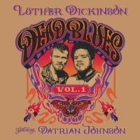 Dickinson Luther - Dead Blues Volume 1 in the group OUR PICKS / Friday Releases / 2025-10-17 at Bengans Skivbutik AB (5635498)